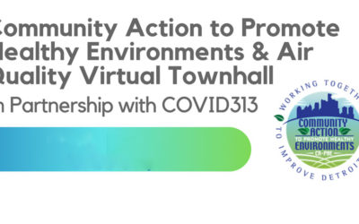 WATCH – COVID313 Virtual Townhall: Healthy Environments and Air Quality