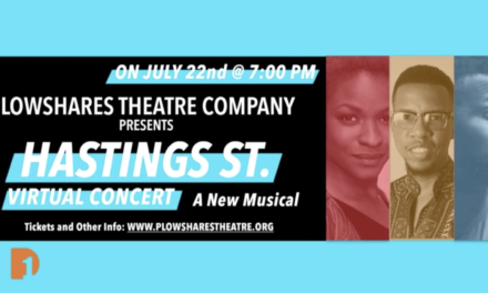 Plowshares Theatre Presents ‘Hastings Street’ Musical About Detroit’s Black Bottom Neighborhood