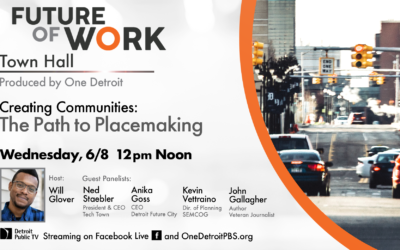 Future of Work Town Hall | Creating Communities: The Path to Placemaking
