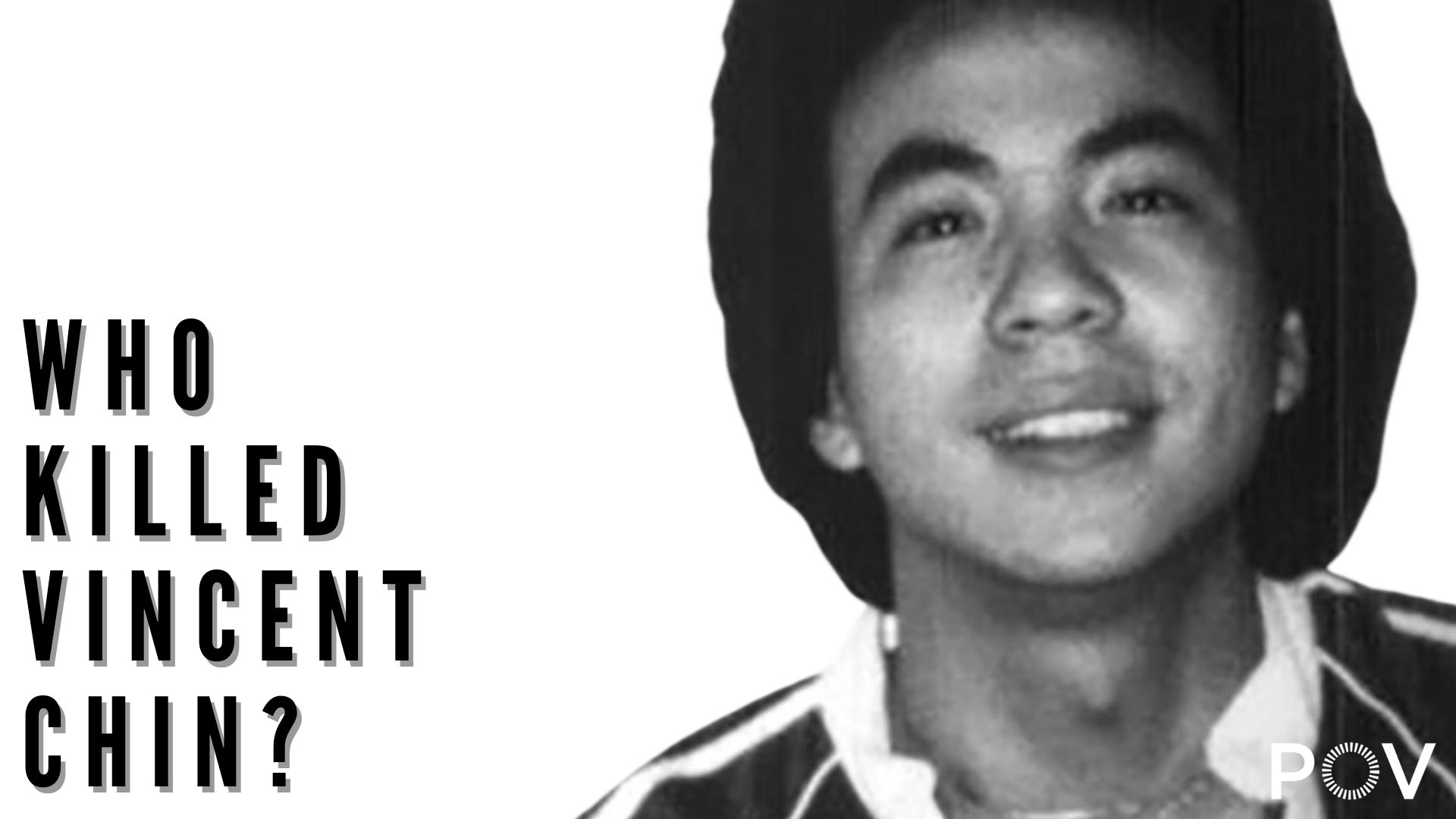 'Who Killed Vincent Chin?' Documentary on POV