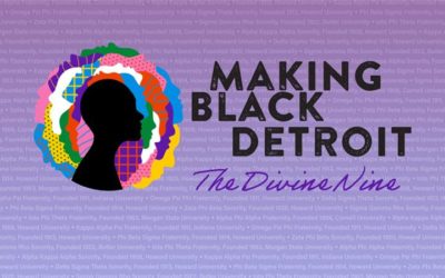 Making Black Detroit: The Importance of The Divine Nine, Black Greek Letter Organizations