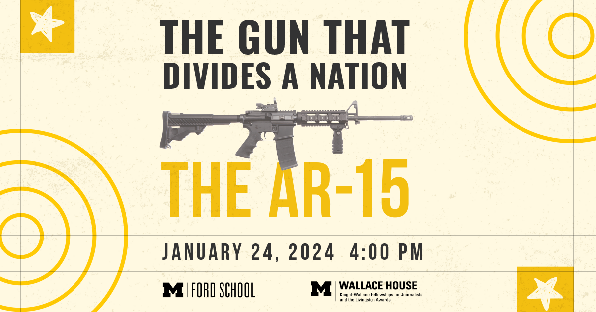 University of Michigan Ford School of Public Policy "AR-15: The Gun that Divides a Nation" livestream graphic